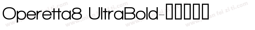 Operetta8 UltraBold字体转换
